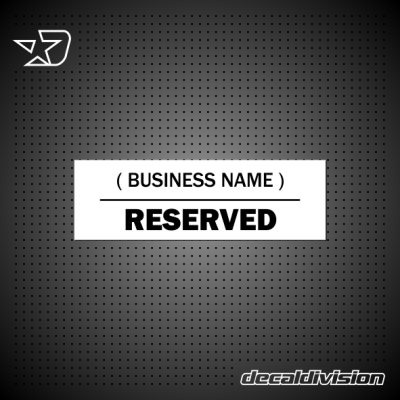 Reserved Parking Sign - Business Customer Only